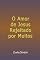 Livro O Amor De Jesus Rejeitado Por Muitos