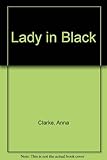 Front cover for the book Lady In Black by Anna Clarke