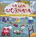 La mia giornata. Con gadget - Elena Giorgio
