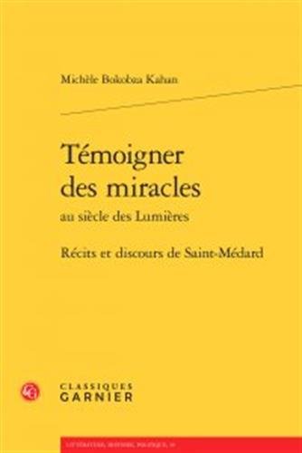 Témoigner des miracles au siècle des Lumières