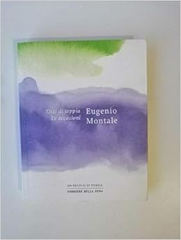 Amazon It Ossi Di Seppia Le Occasioni Montale Eugenio Montale Libri