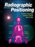Radiographic Positioning, Eisenberg, Ronald L. and Dennis, Cynthia A., 0316224995