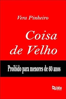 Livro Coisa de Velho: Proibido para menores de 60 anos