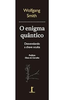 Livro O Enigma Quântico: Desvendando A Chave Oculta (3ª Edição)