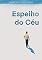 Livro ESPELHO DO CÉU