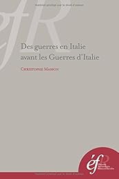 Des  guerres en Italie avant les guerres d'Italie