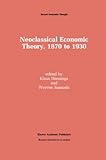 Image de Neoclassical Economic Theory, 1870 to 1930 (Recent Economic Thought)