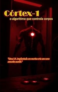 Livro Córtex-1: o algoritmo que controla corpos.