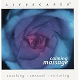 Lifescapes: Calming Massage