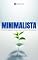 Livro MINIMALISTA: Encontre Espaço, Tempo e Paz no Século do Excesso