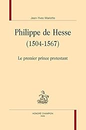 Philippe de Hesse, 1504-1567