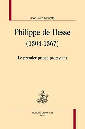 Philippe de Hesse, 1504-1567