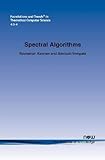 Spectral Algorithms (Foundations and Trends(r) in Theoretical Computer Science) by 