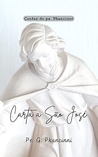 Livro Carta a São José (contos do pe. Phancinni) (Os Contos do Pe. Phancinni)