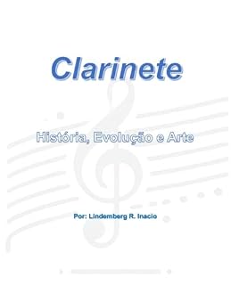 Livro Clarinete: História, Evolução e Arte