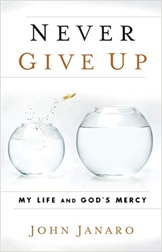 Never Give Up Janaro John 9780867169294 Amazon Com Books It makes his justice become our friend; never give up janaro john
