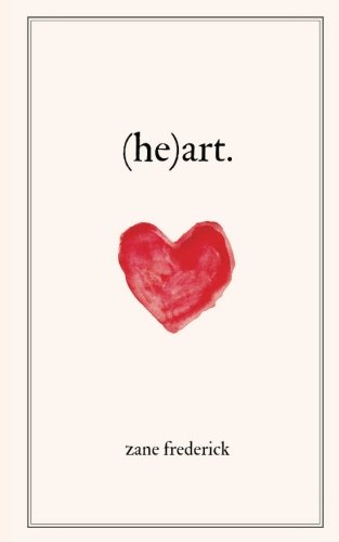 (he)art. by Zane Frederick