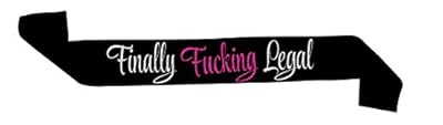 â€œFinally Fcking Legalâ€ Black Glitter Satin Sash â€“ Happy 21st and 18th Birthday Party Supplies, Ideas and Decorations - Funny Birthday