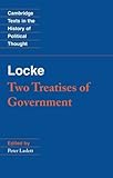 Locke: Two Treatises of Government Student edition (Cambridge Texts in the History of Political Thought) by John Locke (Student Edition, 28 Oct 1988) Paperback