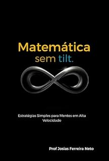 Livro Matemática Sem Tilt: Estratégias simples para mentes em alta velocidade (FOCO TDAH)