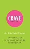 Front cover for the book Crave Seattle: An Urban Girl's Manifesto by Melody Biringer