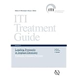 ITI Treatment Guide, Volume 2: Loading Protocols in Implant Dentistry-Partially Dentate Patients (ITI Treatment Guides)