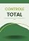 Livro Controle Total: Supere a Ejaculação Precoce e Transforme Sua Vida