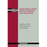 Matrix Partial Orders, Shorted Operators And Applications