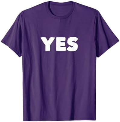 Amazon.com: T-Shirt that Says Yes T-Shirt : Clothing, Shoes & Jewelry