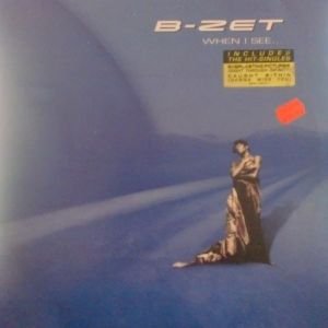 B-zet - B-Zet - When I See... - Eye Q Records - 0630 12975-1 - Zortam Music