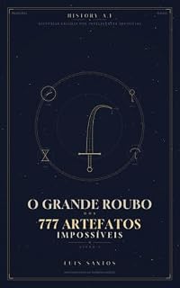 Livro O Grande Roubo dos 777 Artefatos Impossíveis: Livro 1