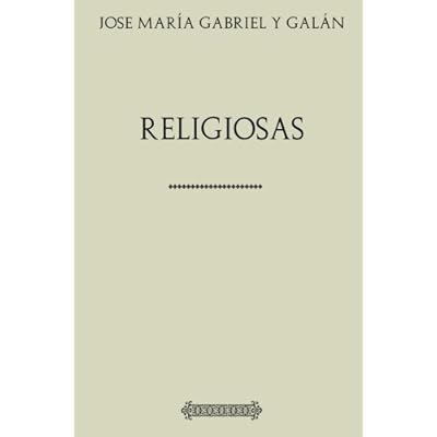 José María Gabriel y Galán RELIGIOSAS José María Gabriel y Galán RELIGIOSAS