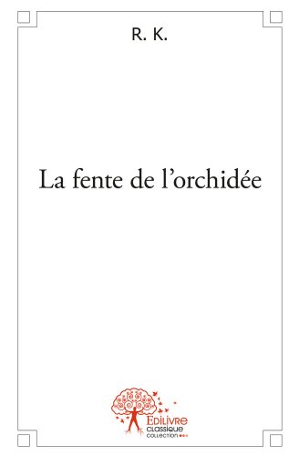 La  fente de l'orchidée