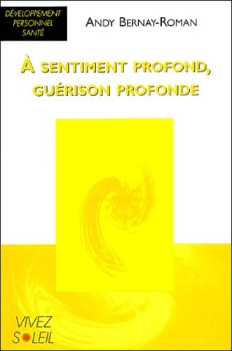 A sentiment profond, guérison profonde