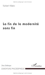 La  fin de la modernité sans fin