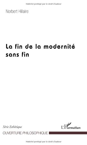 La  fin de la modernité sans fin
