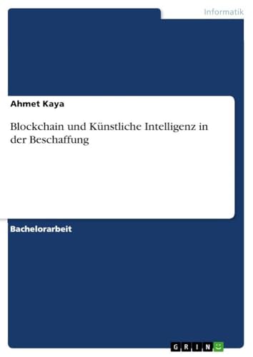 Blockchain und Künstliche Intelligenz in der Beschaffung (German Edition)