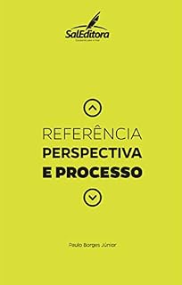 Livro Referência, Perspectiva e Processo