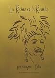 La Reina Es La Rumba (Spanish Edition) by 