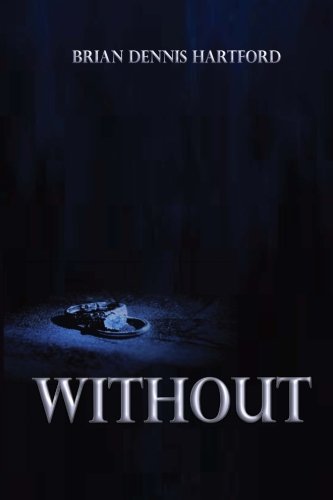 Without Hartford Brian Dennis Publishing Namri D 9780998543246 Amazon Com Books