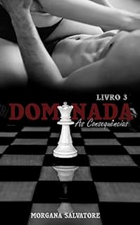 Livro As consequências: Série Dominada - Livro 3