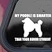 My POODLE Is Smarter White Sticker Decal Funny Laptop Die-cut White Sticker Decal