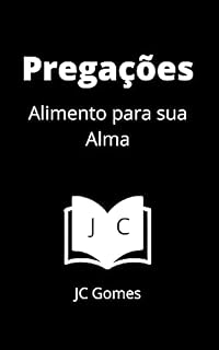 Livro Pregações: Alimento para sua alma, palavras impactantes de Deus para sua vida