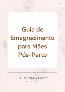 Livro Guia de Emagrecimento para Mães Pós-Parto