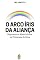 Livro O Arco - Íris Da Aliança