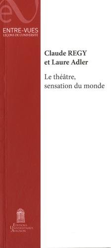 Le  théâtre, sensation du monde