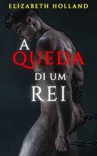 Livro 4.A Queda de um Rei: Histórias Eróticas para Mulheres, Histórias Eróticas Proibidas, Histórias de Poder, Histórias de Sexo para Ler na Cama. (20 contos emocionantes ambientados nos tempos medievais)