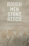 Rough Men Stand Ready by Stanton S Coerr