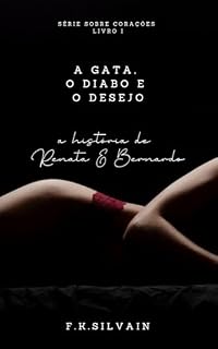Livro A gata, o diabo e o desejo: a história de Renata & Bernardo