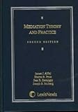 Mediation Theory and Practice, Alfini, James J., 0820570214